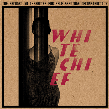 White Chief - The Background Character For Self_Sabotage Deconstruction - Activities Records
