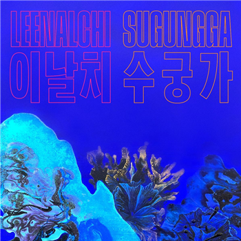 Leenalchi - Sugungga - Luaka Bop Leenalchi - Sugungga - Luaka Bop