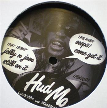 Hudson Mohawke - Ooops! - Lucky Me / Wireblock Hudson Mohawke - Ooops! - Lucky Me / Wireblock