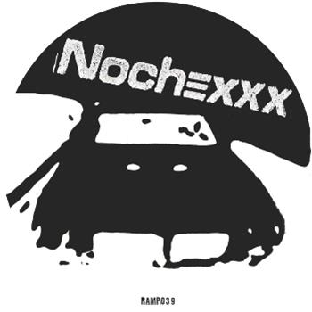 Nochexxx  - Ramp Recordings