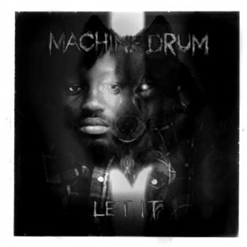 Machinedrum – Let It (Featuring MeLo-X) - Innovative Leisure