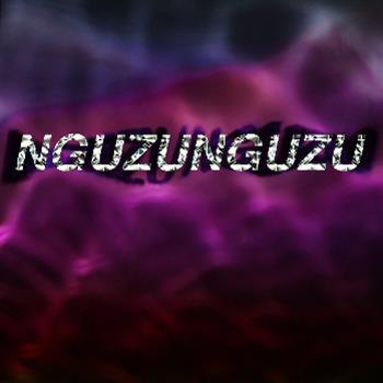 Nguzunguzu - Nguzunguzu EP - Innovative Leisure