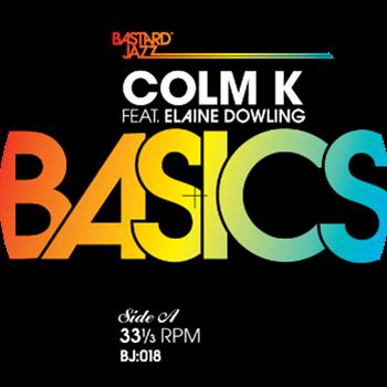 Colm K feat. Elaine Dowling - Basics - Bastard Jazz Recordings