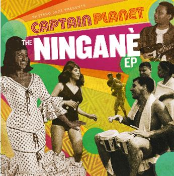 Captain Planet - The Ningané EP - Bastard Jazz Recordings