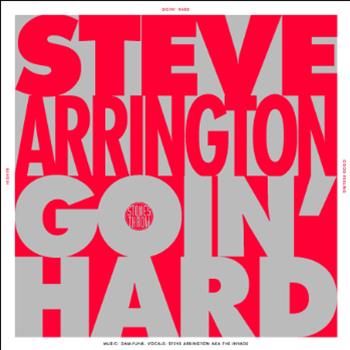 Steve Arrington - Goin Hard - Stones Throw Records
