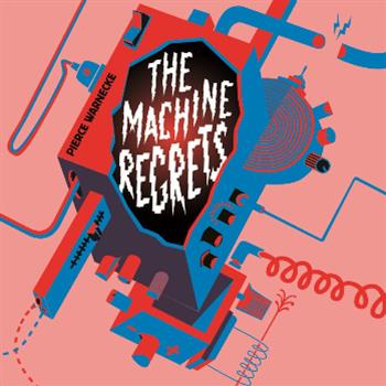 PIERCE WARNECKE - THE MACHINE REGRETS - Fremdtunes PIERCE WARNECKE - THE MACHINE REGRETS - Fremdtunes