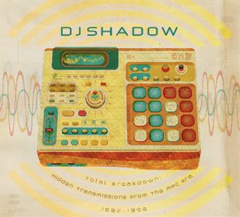 DJ Shadow - Total Breakdown : Hidden Transmissions From The MPC Era 1992-1996 - LP - Reconstruction