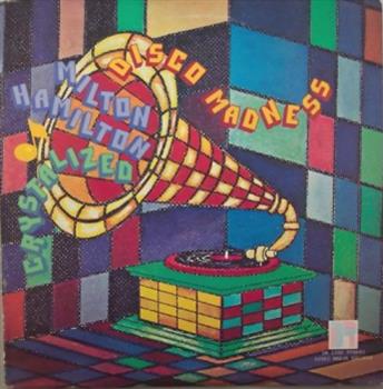 Milton Hamilton Crystalized - Disco Madness LP - Disko-Mania