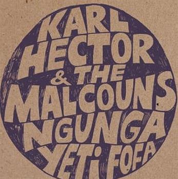Karl Hector & The Malcouns - Ngunga Yeti Fofa LP - Now Again Records