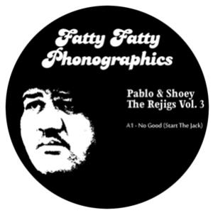 Pablo & Shooey - The Re=Jigs Volume 3 - Fatty Fatty Phonographics
