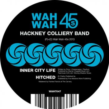 Hackney Colliery Band - Inner City Life - Wah Wah 45s