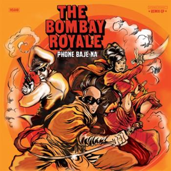 The Bombay Royale - Phone Baje Na - Hope Street Recordings