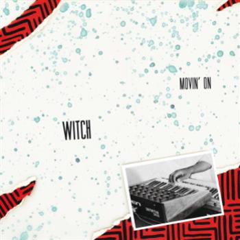 WITCH - MOVIN ON - Invisible City Editions