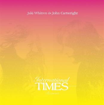 Jaki Whitren / John Cartwright - International Times: Remixes EP - Emotional Rescue