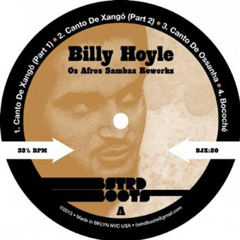 Billy Hoyle - Os Afros-Sambas Reworks - Bstrd Boots Billy Hoyle - Os Afros-Sambas Reworks - Bstrd Boots
