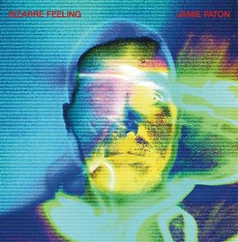Jamie Paton - Bizarre Feeling EP - Emotional Especial