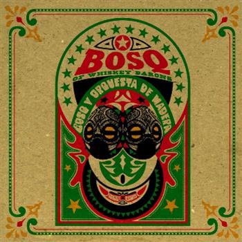 Bosq Of Whiskey Barons - Bosq Y Orquestra De Madera LP - Ubiquity Records