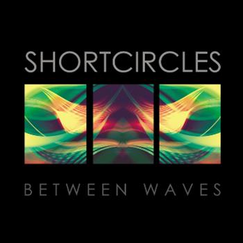 Shortcircles - Between Waves LP - Snow Dog Records / Plug Research