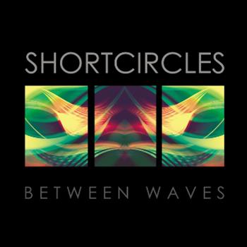 Shortcircles - Between Waves LP - Snow Dog Records / Plug Research Shortcircles - Between Waves LP - Snow Dog Records / Plug Research