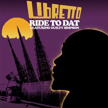 Libretto - Ride To Dat feat. Guilty Simpson - Liquid Beat Records Libretto - Ride To Dat feat. Guilty Simpson - Liquid Beat Records