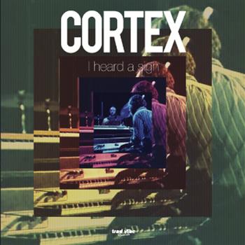 CORTEX - I Heard A Sigh LP - Trad Vibe Records