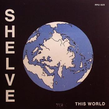 SHELVE (7") - Peoples Potential Unlimited