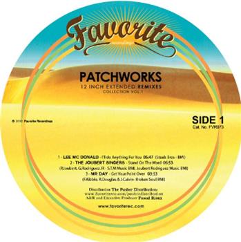 Patchworks - 12 Inch Extended Remixes Vol.1 - Favorite Recordings