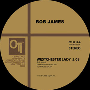 BOB JAMES - WESTCHESTER LADY - CTI Records
