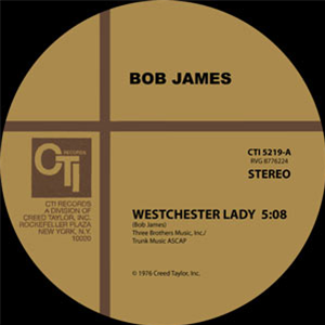 BOB JAMES - WESTCHESTER LADY - CTI Records BOB JAMES - WESTCHESTER LADY - CTI Records
