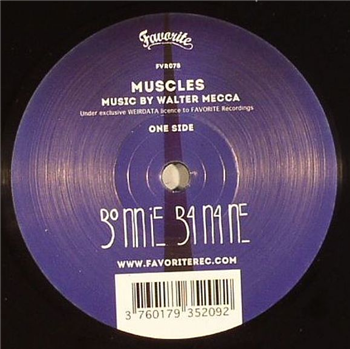 BONNIE BANANE (Prod. by Walter Mecca) - Muscles (1-Sided 7") - Favorite Recordings