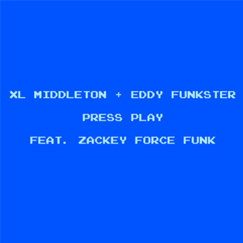 XL Middleton & Eddy Funkster - Press Play - MoFunk