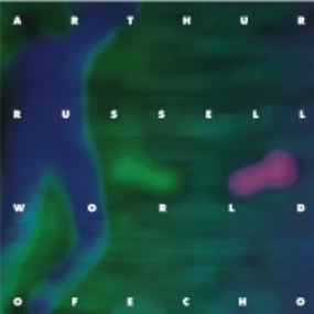 ARTHUR RUSSELL - WORLD OF ECHO, REMASTERED, REVISED (2 x 12") - AUDIKA RECORDS