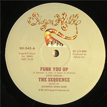 THE SEQUENCE - Funk You Up - Sugarhill THE SEQUENCE - Funk You Up - Sugarhill