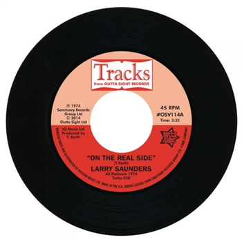 Larry Saunders - On The Real Side (7") - Outta Sight Larry Saunders - On The Real Side (7") - Outta Sight