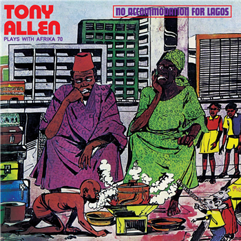 TONY ALLEN PLAYS WITH AFRIKA 70 - NO ACCOMMODATION FOR LAGOS - KS REISSUES