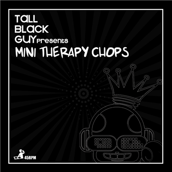 TALL BLACK GUY - Mini Therapy Chops - Tall Black Guy Productions