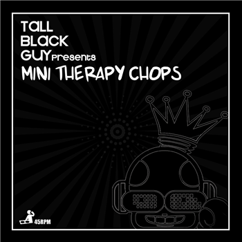 TALL BLACK GUY - Mini Therapy Chops - Tall Black Guy Productions TALL BLACK GUY - Mini Therapy Chops - Tall Black Guy Productions