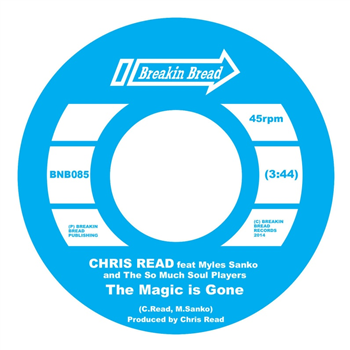 Chris Read - The Magic Is Gone (7") - Breakin Bread Chris Read - The Magic Is Gone (7") - Breakin Bread