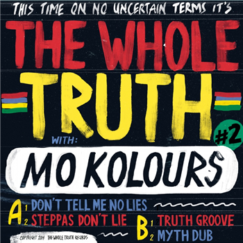 The Whole Truth with Mo Kolours - Dont Tell Me No Lies - Whole Truth Records