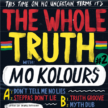 The Whole Truth with Mo Kolours - Dont Tell Me No Lies - Whole Truth Records The Whole Truth with Mo Kolours - Dont Tell Me No Lies - Whole Truth Records