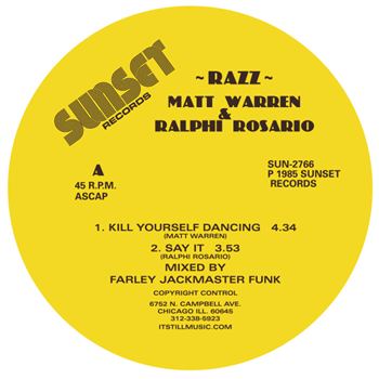 Razz aka Matt Warren & Ralphi Rosario – Kill Yourself Dancing - SUNSET RECORDS