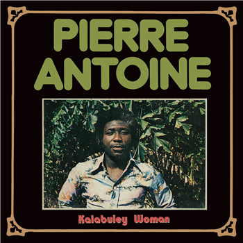 PIERRE ANTOINE – Kalabuley Woman - Hot Casa Records