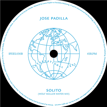 JOSE PADILLA - SOLITO (WOLF MULLER MIXES) - International Feel