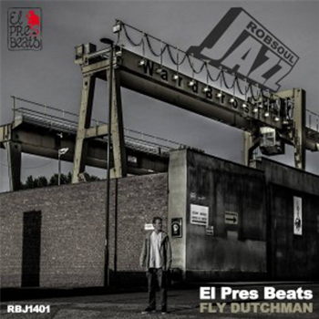 El Pres Beats - Fly Dutchman - Robsoul Jazz El Pres Beats - Fly Dutchman - Robsoul Jazz