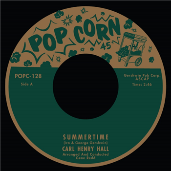 Carl Henry Hall / Jimmy Randolph - Summertime (7") - Popcorn Records