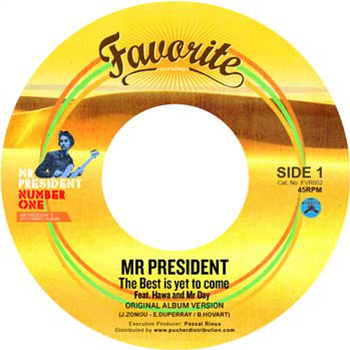 MR PRESIDENT - The Best Is Yet To Come (7") - Favorite Recordings
