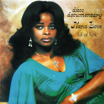 Nana Love - Disco Documentary: Full Of Funk (2 x 12") - BBE