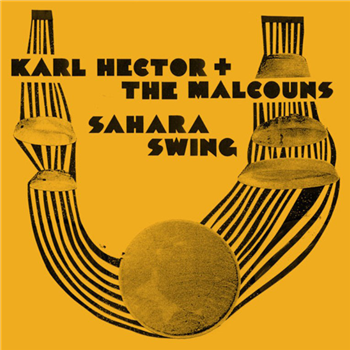 Karl Hector & The Malcouns - Sahara Swing (2 x LP + 7") - Now Again Records