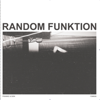 FRANKE & SON - THE RANDOM FUNKTION EP - OYE RECORDS