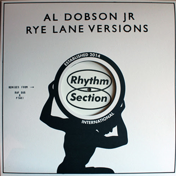 Al Dobson Jr. - Rye Lane Versions - Rhythm Section International